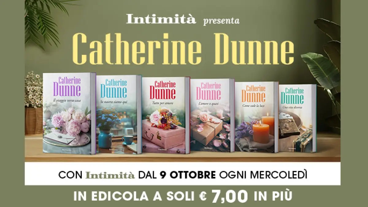 I Bestseller di Catherine Dunne in Edicola con Intimità