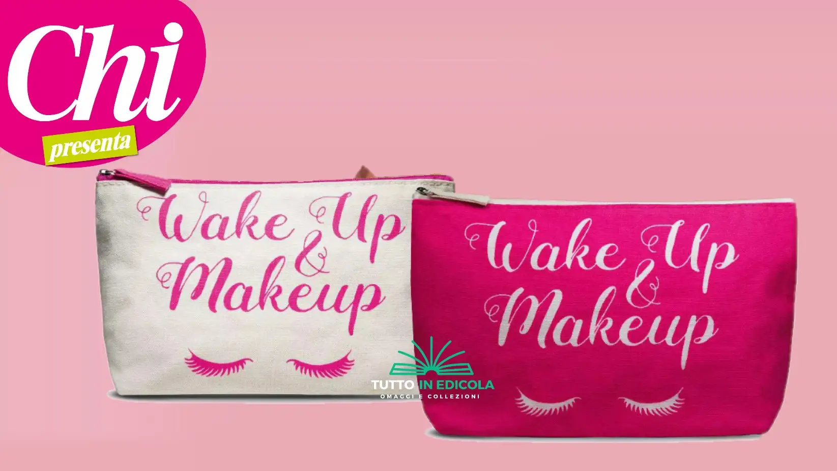 Chi con pochette "Wake up & Make up" in edicola